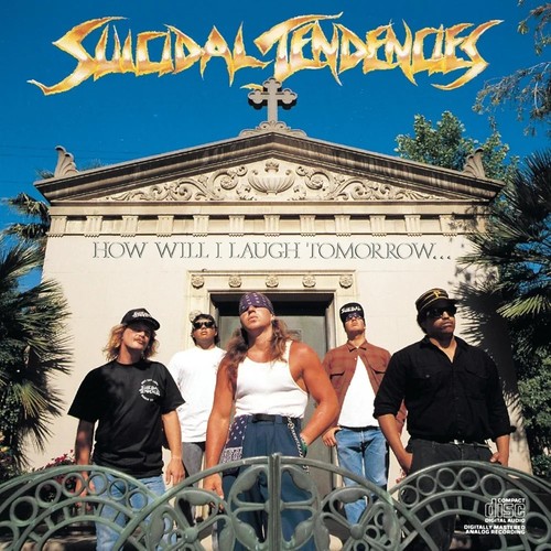 Suicidal tendencies how will - suicidal, i